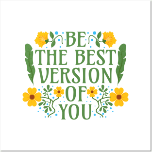 Be the Best Version of You Posters and Art